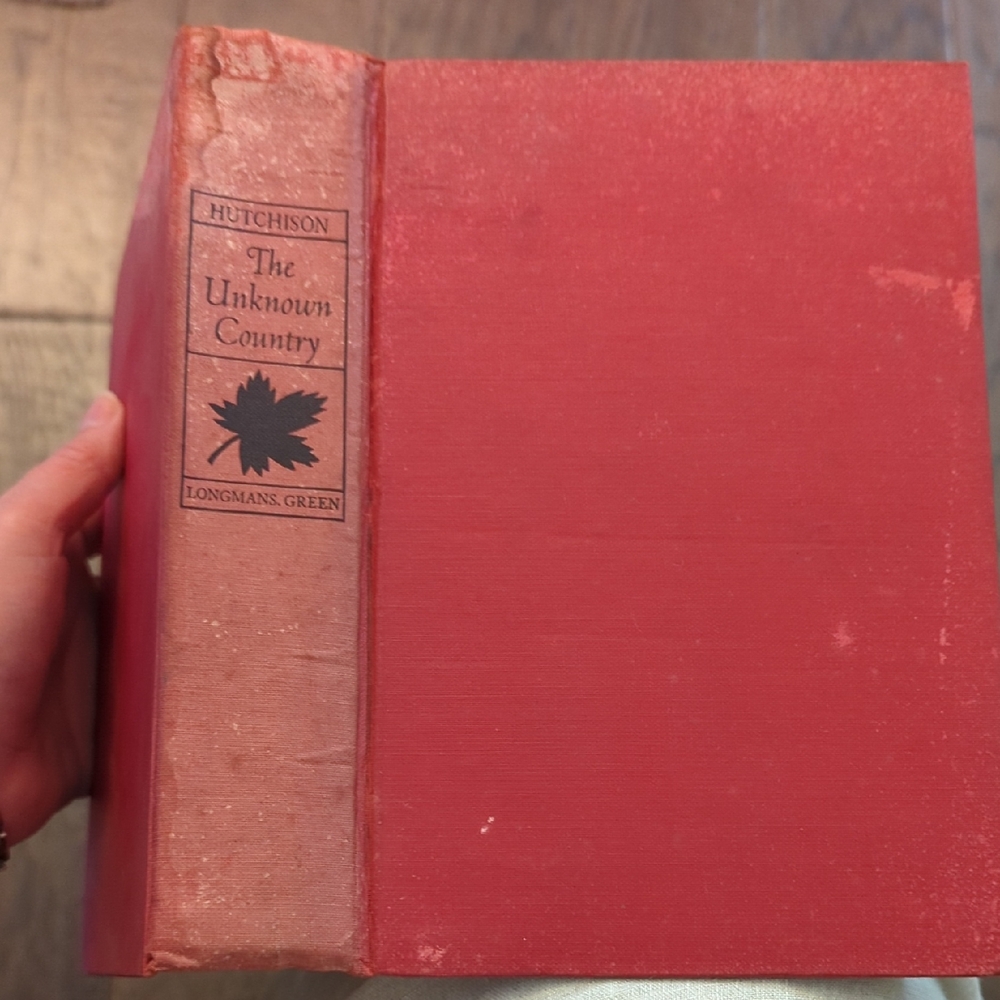 1945 Edition Of "The Unknown Country" By Bru ce Hutchison